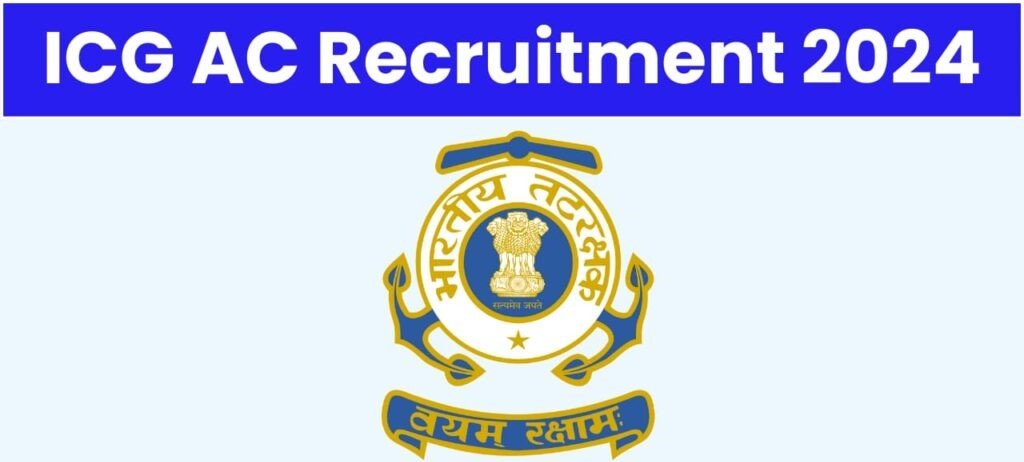 ICG Assistant Commandant Recruitment 2024 Notification Out, Apply Now