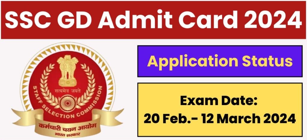 SSC GD Admit Card 2024 and Application Status for All Regions, Download Now