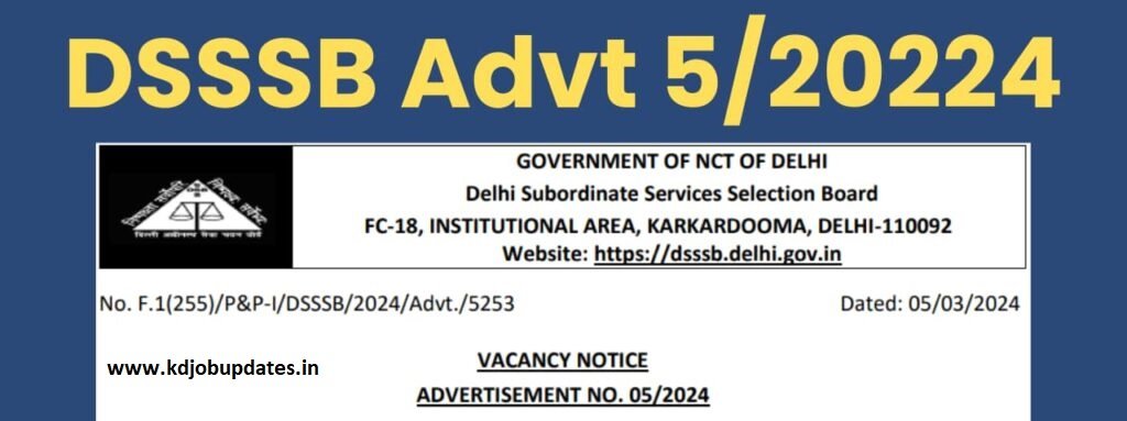 DSSSB Advt 5/2024 Notification Out - 1499 Posts, Apply Now