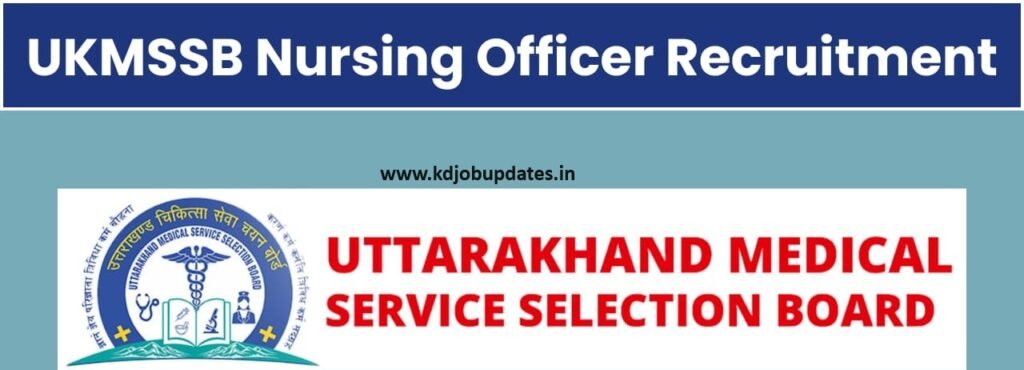 UKMSSB Nursing Officer Recruitment 2024 -1455 Posts, Apply Now