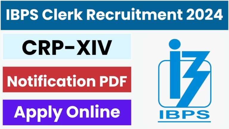 IBPS Clerk Recruitment 2024 CRP-XIV 6128 Posts Notification Out, Apply Now