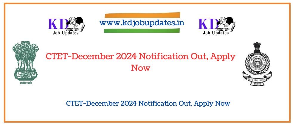 CTET-December 2024 Notification Out, Apply Now