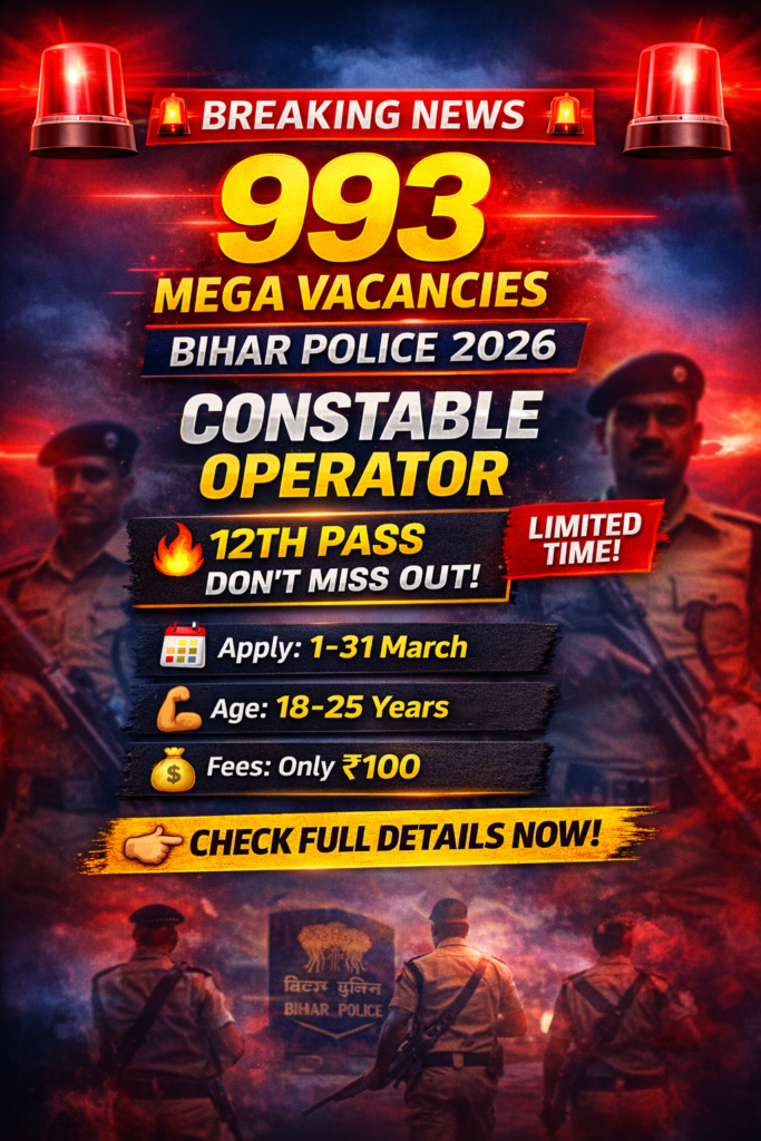 Bihar Police Constable (Operator) Recruitment 2026 – 993 Vacancies Out